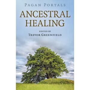 Collective Ink Pagan Portals - Ancestral Healing