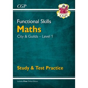 Coordination Group Publications Ltd (CGP) Functional Skills Maths: City & Guilds Level 1 - Study & Test Practice