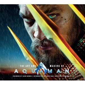 Titan Books Ltd The Art And Making Of Aquaman