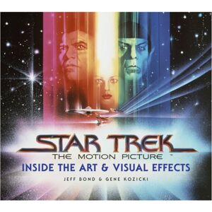 Titan Books Ltd Star Trek: The Motion Picture : The Art And Visual Effects