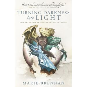 Titan Books Ltd Turning Darkness Into Light : A Natural History Of Dragons Book