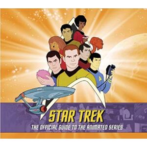 Titan Books Ltd Star Trek: The Official Guide To The Animated Series