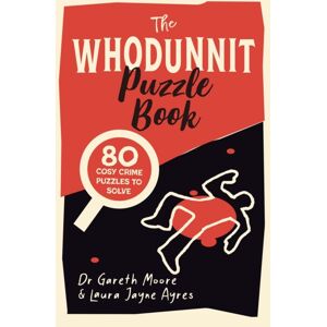 Michael O'Mara Books Ltd The Whodunnit Puzzle Book : 80 Cosy Crime Puzzles To Solve