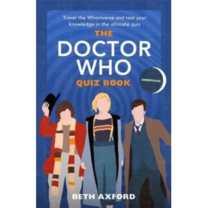 John Blake Publishing Ltd The Doctor Who Quiz Book : Travel The Whoniverse And Test Your Knowledge With The Ultimate Christmas Gift