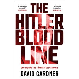 John Blake Publishing Ltd The Hitler Bloodline : Uncovering The Fuhrer’s Secret Family