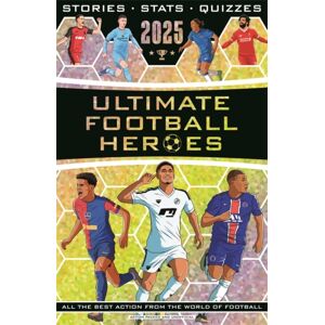 John Blake Publishing Ltd Ultimate Football Heroes 2025 : The Perfect Gift For Fans Of The Beautiful Game
