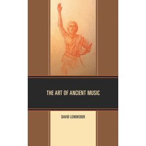 Bloomsbury Publishing Plc The Art Of Ancient Music