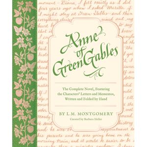 Chronicle Books Anne Of Green Gables : The Complete Novel, Featuring The Characters' Letters And Mementos, Written And Folded By Hand
