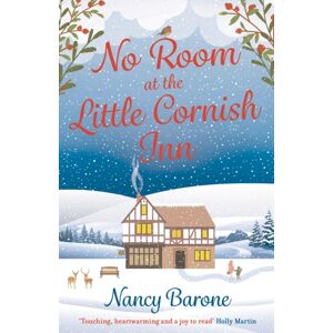 Bloomsbury Publishing PLC No Room At The Little Cornish Inn : An Absolutely Sweet, Cosy, And Uplifting Festive Romance To Curl Up With In 2024!