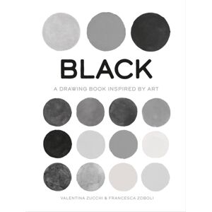 Headline Publishing Group Black : A Drawing Book Inspired By Art