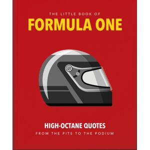 Headline Publishing Group The Little Guide To Formula One : High-Octane Quotes From The Pits To The Podium