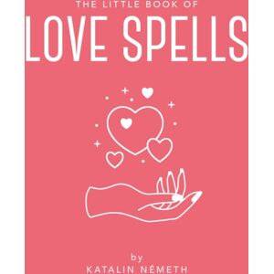 Headline Publishing Group The Little Book Of Love Spells