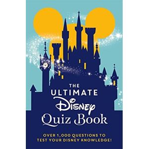 Bonnier Books Ltd The Ultimate Disney Quiz Book : Over 1000 Questions To Test Your Disney Knowledge!