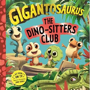 Templar Books Gigantosaurus - The Dino-Sitters Club