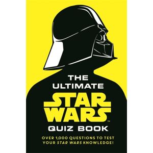 Bonnier Books Ltd The Ultimate Star Wars Quiz Book : Over 1,000 Questions To Test Your Star Wars Knowledge!