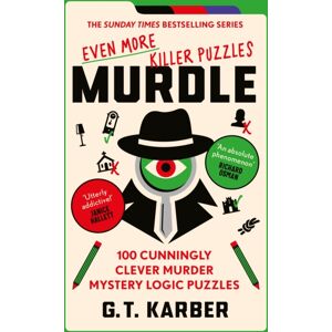 Profile Books Ltd Murdle: Even More Killer Puzzles: The Sunday Times selling Series : 100 Cunningly Clever Murder Mystery Logic Puzzles (Book 3)