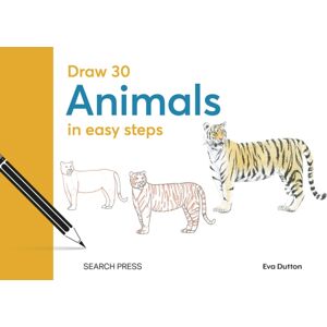 Search Press Ltd Draw 30: Animals : In Easy Steps