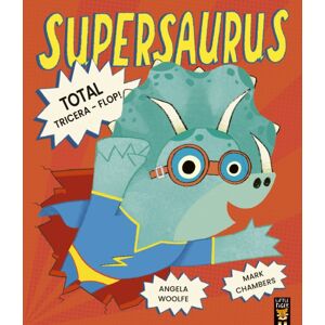 Little Tiger Press Group Supersaurus: Total Tricera-Flop!