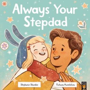Little Tiger Press Group Always Your Stepdad