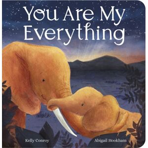 Little Tiger Press Group You Are My Everything