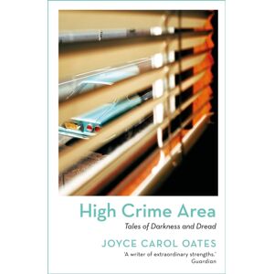 Bloomsbury Publishing PLC High Crime Area : Tales Of Darkness And Dread