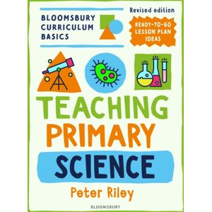 Bloomsbury Publishing PLC Bloomsbury Curriculum Basics: Teaching Primary Science
