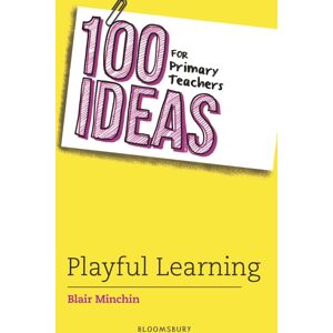 Bloomsbury Publishing PLC 100 Ideas For Primary Teachers: Playful Learning