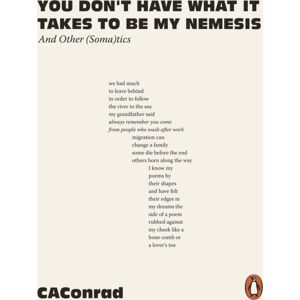Penguin Books Ltd You Don'T Have What It Takes To Be My Nemesis : And Other (Soma)Tics