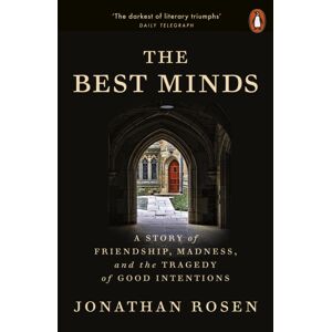 Penguin Books Ltd The Minds : A Story Of Friendship, Madness, And The Tragedy Of Good Intentions