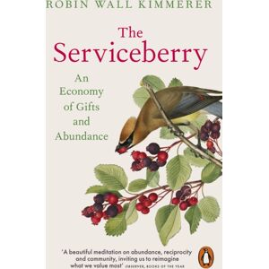 Penguin Books Ltd The Serviceberry : An Economy Of Gifts And Abundance