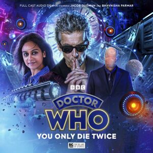 Big Finish Productions Ltd Doctor Who: The Twelfth Doctor Chronicles Volume 3: You Only Live Twice : 3