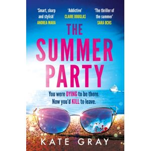 Headline Publishing Group The Summer Party : The Most Explosive And Addictive Summer Thriller Of 2025!