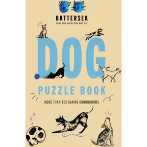 Headline Publishing Group Battersea Dogs And Cats Home - Dog Puzzle Book : Includes Crosswords, Wordsearches, Hidden Codes, Logic Puzzles – A Great Gift For All Dog Lovers!