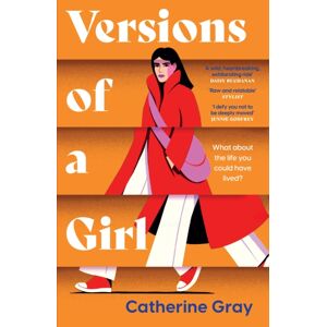 Headline Publishing Group Versions Of A Girl : 'A Wild, Heartbreaking, Exhilarating Ride' Daisy Buchanan