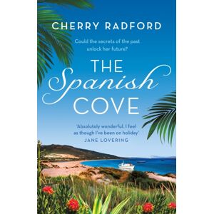 Bloomsbury Publishing PLC The Spanish Cove : Escape To Spain With This Heartwarming Summer Romance!