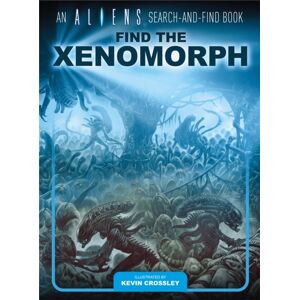 Titan Books Ltd An Aliens Search-And-Find Book: Find The Xenomorph