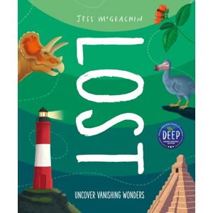 Hachette Children's Group Lost : Discover Disappearing Wonders