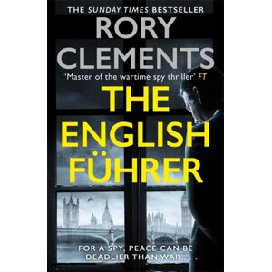 Bonnier Books Ltd The English Fuhrer : The Gripping Spy Thriller From The selling Author Of The Man In The Bunker