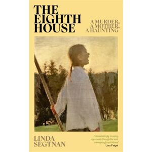 Bonnier Books Ltd The Eighth House : A Mother, A Murder, An Obsession