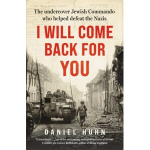 Bonnier Books Ltd I Will Come Back For You : A Powerful True Story Of Wartime Love And Resilience