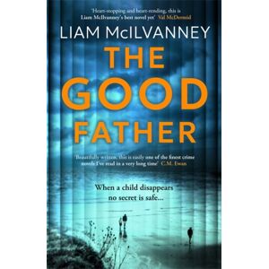 Bonnier Books Ltd The Good Father : The Stunning Psychological Thriller From The Award-Winning Crime Writer