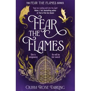 Bonnier Books Ltd Fear The Flames : Fourth Wing Meets Game Of Thrones In Your Next Dragon-Filled Romantasy Obsession