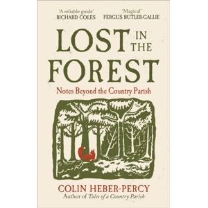 Octopus Publishing Group Lost In The Forest : Notes On Not Belonging From The English Countryside