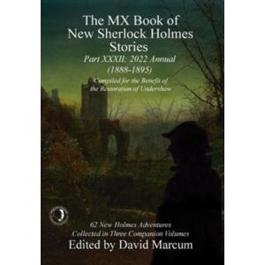 MX Publishing The Mx Book Of Sherlock Holmes Stories - Xxxii : 2022 Annual (1888-1895)