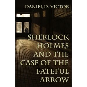 MX Publishing Sherlock Holmes And The Case Of The Fateful Arrow
