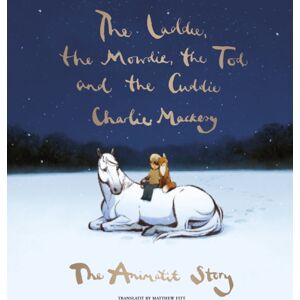 Luath Press Ltd The Laddie, The Mowdie, The Tod And The Cuddie : The Animatit Story