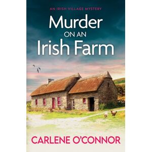 Canelo Murder On An Irish Farm : An Addictive Cosy Crime Novel Full Of Twists