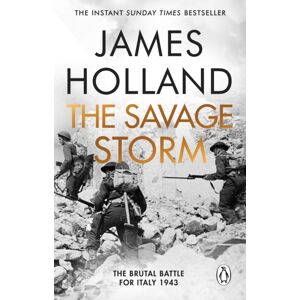 Transworld Publishers Ltd The Savage Storm : The Brutal Battle For Italy 1943