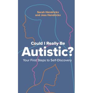 Jessica Kingsley Publishers Could I Really Be Autistic? : Your First Steps To Self-Discovery