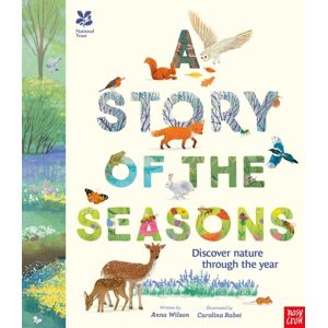 Nosy Crow Ltd National Trust: A Story Of The Seasons : Discover Nature Through The Year